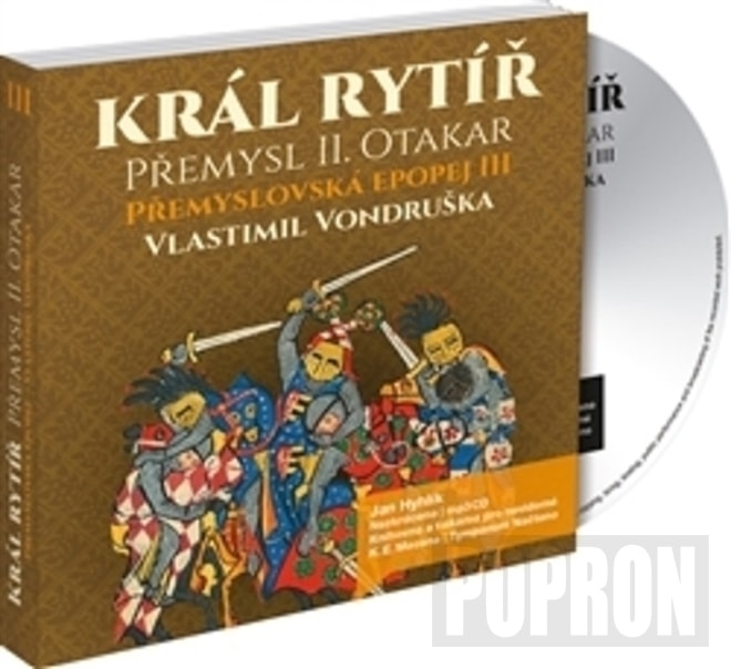 Jan Hyhlík - Přemyslovská epopej III -Král rytíř (Vondruška), CD